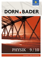Ulrich Kilian - Dorn-Bader Physik SI, Ausgabe 2017 Gymnasium Baden-Württemberg: Dorn / Bader Physik SI - Ausgabe 2017 für Baden-Württemberg