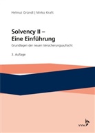 Helmu Gründl, Helmut Gründl, Mirk Kraft, Mirko Kraft, Sabine Pelzer, Thomas Post... - Solvency II - Eine Einführung