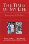 Michael Strauß, Ellen Strauss Boer, Peter Boer - The Times of My Life