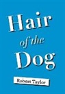 Robert Taylor - Hair of the Dog