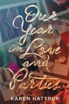 Karen Hattrup, Hattrup Karen - Our Year in Love and Parties