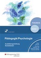 Sophia Altenthan, Sylvia Betscher-Ott, Wilfried Gotthardt, Hermann Hobmair, Hermann Hobmair, Reiner Höhlein... - Pädagogik/Psychologie für die Berufliche Oberschule - Ausgabe Bayern. Bd.1