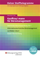 Lar Klausnitzer, Lars Klausnitzer, Marianne Pelz - Holzer Stofftelegramme Baden-Württemberg: Holzer Stofftelegramme Baden-Württemberg - Kauffrau/-mann für Büromanagement