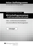 Marku Bauder, Markus Bauder, Birgit Franzreb, Volke Holzer, Volker Holzer, Thomas Paaß... - Holzer Stofftelegramme Baden-Württemberg: Wirtschaftsgymnasium - Profil Internationale Wirtschaft: Lösungen