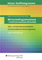 Markus Bauder, Birgi Franzreb, Birgit Franzreb, Volke Holzer, Volker Holzer, Thomas Paaß... - Holzer Stofftelegramme Baden-Württemberg: Wirtschaftsgymnasium - Profil Internationale Wirtschaft: Aufgabenband