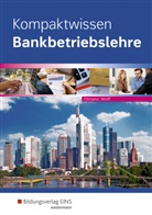 Bernd Ettmann, Bernhar Ettmann, Bernhard Ettmann, Kar Wolff, Karl Wolff - Kompaktwissen Bankbetriebslehre