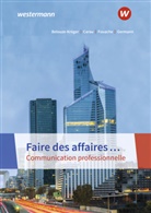 Moniqu Belouze-Krüger, Monique Belouze-Krüger, Gerar Carau, Gerard Carau, Gérard Carau, Kir Fouache... - Faire des affaires... Communication professionnelle