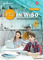 Vahid Akbay, Vahide Akbay, Gundula Hellborg - Fit in WiSo A für die Berufsvorbereitung