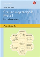 Volker von der Heide, Franz-Jose Hölken, Franz-Josef Hölken, Udo Jettkant, Volker von der Heide, Volker von der Heide - Steuerungstechnik Metall: Steuerungstechnik Metall - Lernsituationen: Arbeitsbuch