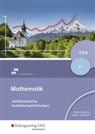 Gudul Gropp, Gudula Gropp, Daniel Müller, Daniel u a Müller, Danie Müller-Weidlich, Daniel Müller-Weidlich... - Mathematik für Fachoberschulen - Ausgabe Bayern
