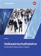 Viktor Lüpertz, Viktor (Dr.) Lüpertz - Volkswirtschaftslehre für Berufliche Oberschulen in Bayern