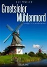 Ele Wolff - Greetsieler Mühlenmord. Ostfrieslandkrimi