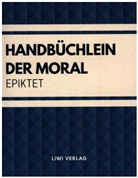 Epiktet, Epiktet - Handb&uuml;chlein der Moral