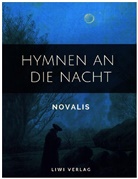 Novalis, Novalis - Hymnen an die Nacht