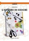 Emiliano Sciarra - L'autore di giochi