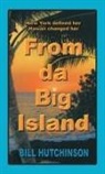 Bill Hutchinson - From da Big Island