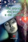 Davide Grandi - Nel mondo dei sogni e dei quanti