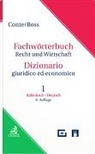 Hans Boss, Giuseppe Conte, Leonhard Vollmer - Fachwörterbuch Recht und Wirtschaft Teil 1: Italienisch-Deutsch