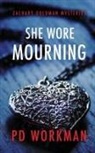 P D Workman, P. D. Workman - She Wore Mourning