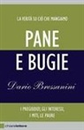 Dario Bressanini - Pane e bugie. I pregiudizi, gli interessi, i miti, le paure