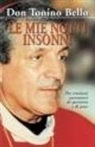 Antonio Bello, L. Schiatti - Le mie notti insonni. Meditazioni per cristiani costruttori di speranza e di pace
