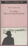 Irène Némirovsky - Il vino della solitudine