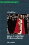 Alfred Dürr - Johann Sebastian Bach: Die Johannes Passion