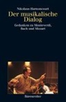 Nikolaus Harnoncourt - Der musikalische Dialog