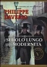 Philippe Daverio - Il secolo lungo della modernità. Il museo immaginato