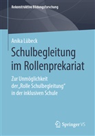 Anika Lübeck - Schulbegleitung im Rollenprekariat
