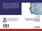 Sumi Banerjee, Sumit Banerjee, Chandan Kum Chanda, Chandan Kumar Chanda, Deblin Maity, Deblina Maity - Impact of Shunt Capacitor and DERs in Distribution Networks