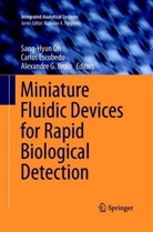 Alexandre G. Brolo, Carlo Escobedo, Carlos Escobedo, Alexandre G Brolo, Sang-Hyun Oh - Miniature Fluidic Devices for Rapid Biological Detection