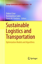 Didem Cinar, Konstantino Gakis, Konstantinos Gakis, Panos M Pardalos, Panos M. Pardalos - Sustainable Logistics and Transportation