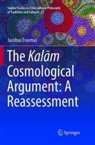 Jacobus Erasmus - The Kalam Cosmological Argument:  A Reassessment