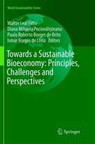 Paulo Roberto Borges de Brito, Ismar Borges de Lima, Walter Leal Filho, Dian Mihaela Pociovali?teanu, Diana Mihaela Pociovali?teanu, Diana Mihaela Pociovalisteanu... - Towards a Sustainable Bioeconomy: Principles, Challenges and Perspectives
