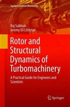 Jeremy Eli Littleton, Ra Subbiah, Raj Subbiah - Rotor and Structural Dynamics of Turbomachinery