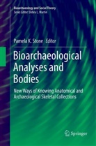 Pamel K Stone, Pamela K Stone, Pamela K. Stone - Bioarchaeological Analyses and Bodies