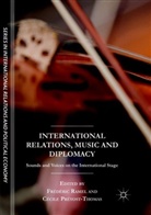 Prévost-Thomas, Prévost-Thomas, Cécile Prévost-Thomas, Frédéri Ramel, Frédéric Ramel - International Relations, Music and Diplomacy