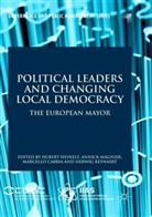 Marcello Cabria, Marcello Cabria et al, Hubert Heinelt, Annic Magnier, Annick Magnier, Herwig Reynaert - Political Leaders and Changing Local Democracy