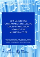 Nikolaos-Komninos Hlepas, Norber Kersting, Norbert Kersting, Sabine Kuhlmann, Sabine Kuhlmann et al, Pawel Swianiewicz... - Sub-Municipal Governance in Europe