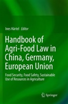 Ine Härtel, Ines Härtel - Handbook of Agri-Food Law in China, Germany, European Union