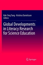 Danielsson, Danielsson, Kristina Danielsson, Kok-Sin Tang, Kok-Sing Tang - Global Developments in Literacy Research for Science Education