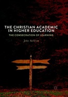 John Sullivan - The Christian Academic in Higher Education