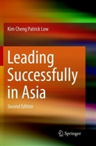 Kim Cheng Patrick Low - Leading Successfully in Asia