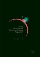 Véronique Wavre - Policy Diffusion and Telecommunications Regulation