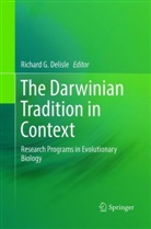 Richard G. Delisle, Richar G Delisle, Richard G Delisle - The Darwinian Tradition in Context