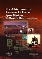 Donald Rapp - Use of Extraterrestrial Resources for Human Space Missions to Moon or Mars