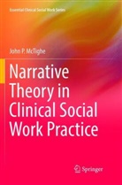 John P McTighe, John P. McTighe - Narrative Theory in Clinical Social Work Practice