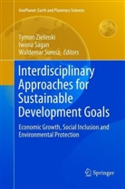 Iwon Sagan, Iwona Sagan, Waldemar Surosz, Tymon Zielinski - Interdisciplinary Approaches for Sustainable Development Goals