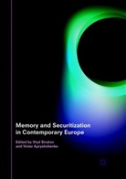 Apryshchenko, Apryshchenko, Victor Apryshchenko, Vla Strukov, Vlad Strukov - Memory and Securitization in Contemporary Europe